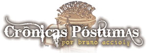 Crónicas Postumas by Bruno Accioly