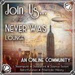 Never Was Lounge steampunk community